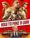 Nonton Film How to Fake a War 2020 HardSub