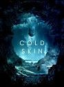 Cold Skin 2017