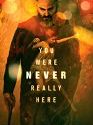 You Were Never Really Here 2017