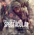 The End Will Be Spectacular 2019