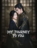 Drama Mandarin My Journey to You 2023