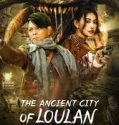 The Ancient City of Loulan 2022