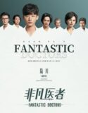 Drama China Fantastic Doctors 2023