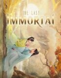 Drama China The Last Immortal 2023