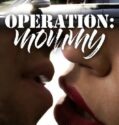 Film Semi Barat Operation Mommy MissaX 2024