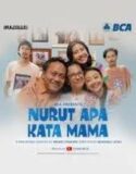 Nonton Drama Indonesia Nurut Apa Kata Mama 2024