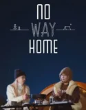 TV Show No Way Home 2024 Subtitle Indonesia