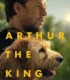 Arthur the King (2024) Sub Indo