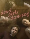 Dead Girls Dancing (2024) Sub Indo